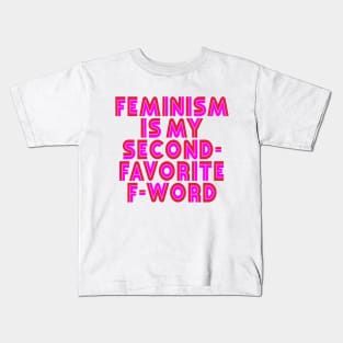 Feminism is my Second-Favorite F-Word Kids T-Shirt